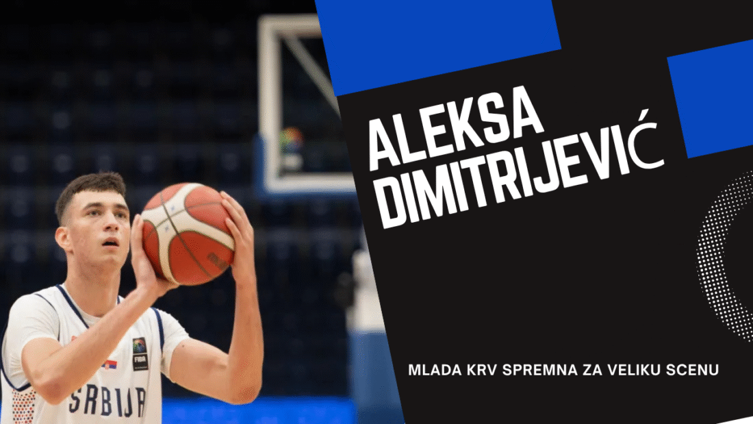 Aleksa Dimitrijević – Mlada krv spremna za veliku scenu