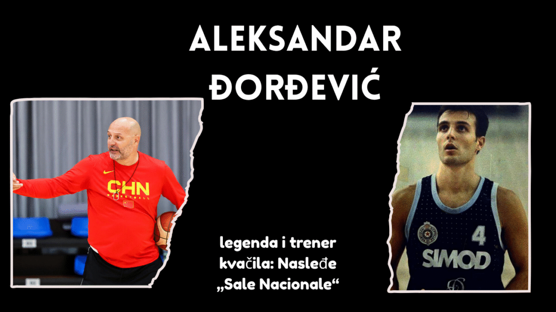 Aleksandar Đorđević – legenda i trener kvačila: Nasleđe „Sale Nacionale“