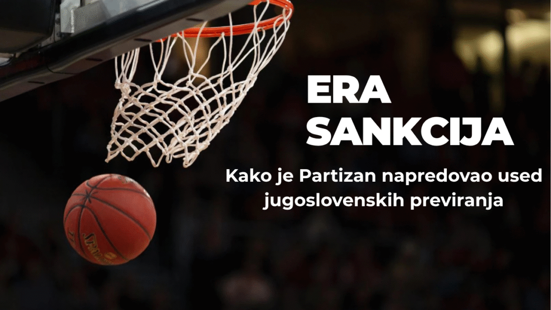 Era sankcija: Kako je Partizan napredovao usred jugoslovenskih previranja