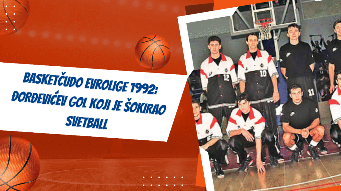 Čudo Evrolige 1992: Đorđevićev gol koji je šokirao svet