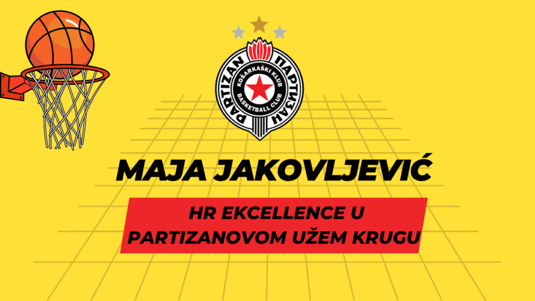 Maja Jakovljević – HR Ekcellence u Partizanovom užem krugu