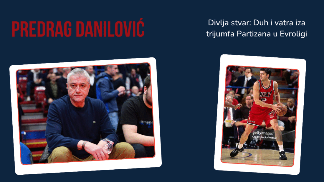 Predrag Danilović – Divlja stvar: Duh i vatra iza trijumfa Partizana u Evroligi